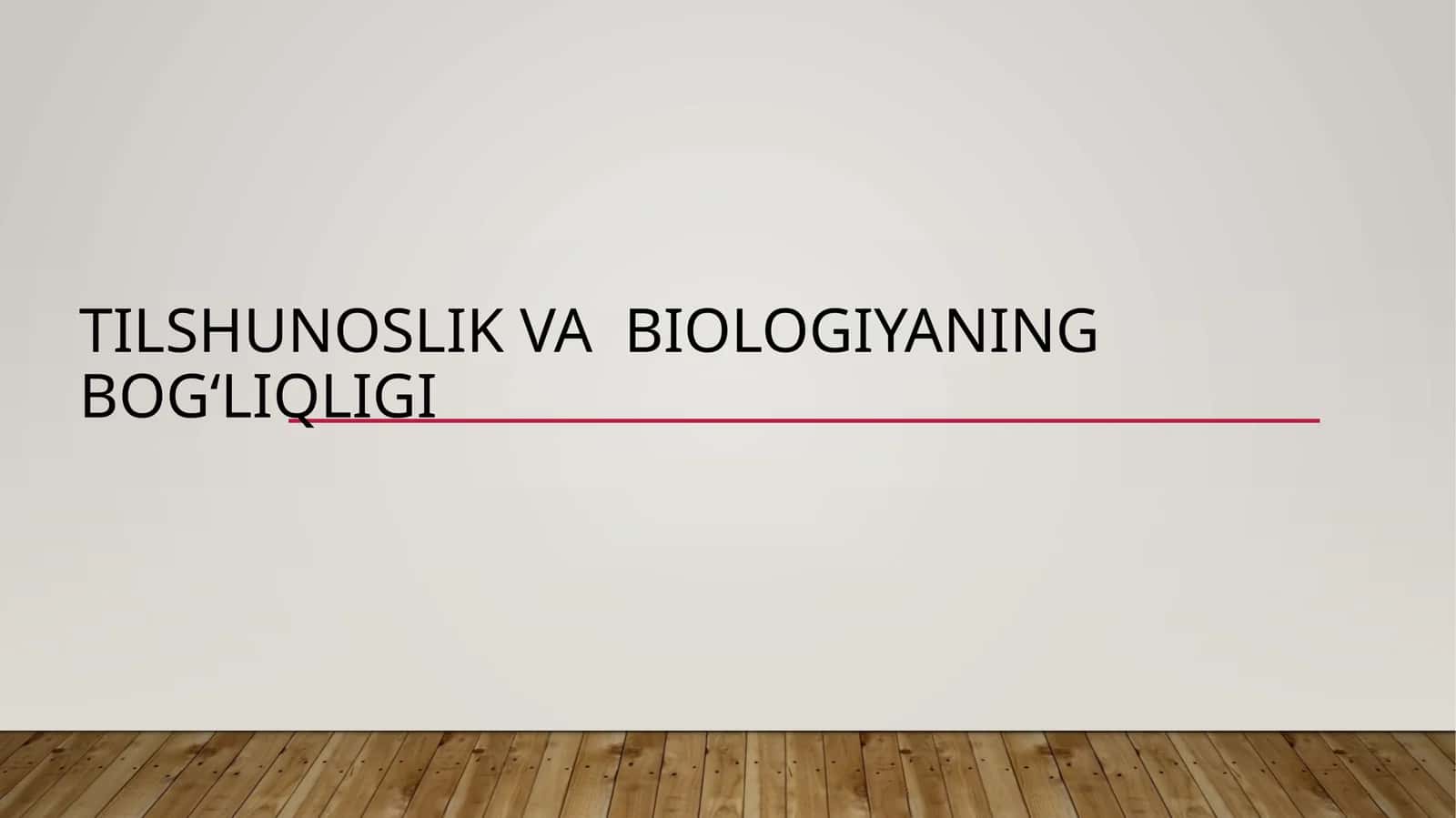 Tilshunoslik va  biologiyaning bog‘liqligi 1