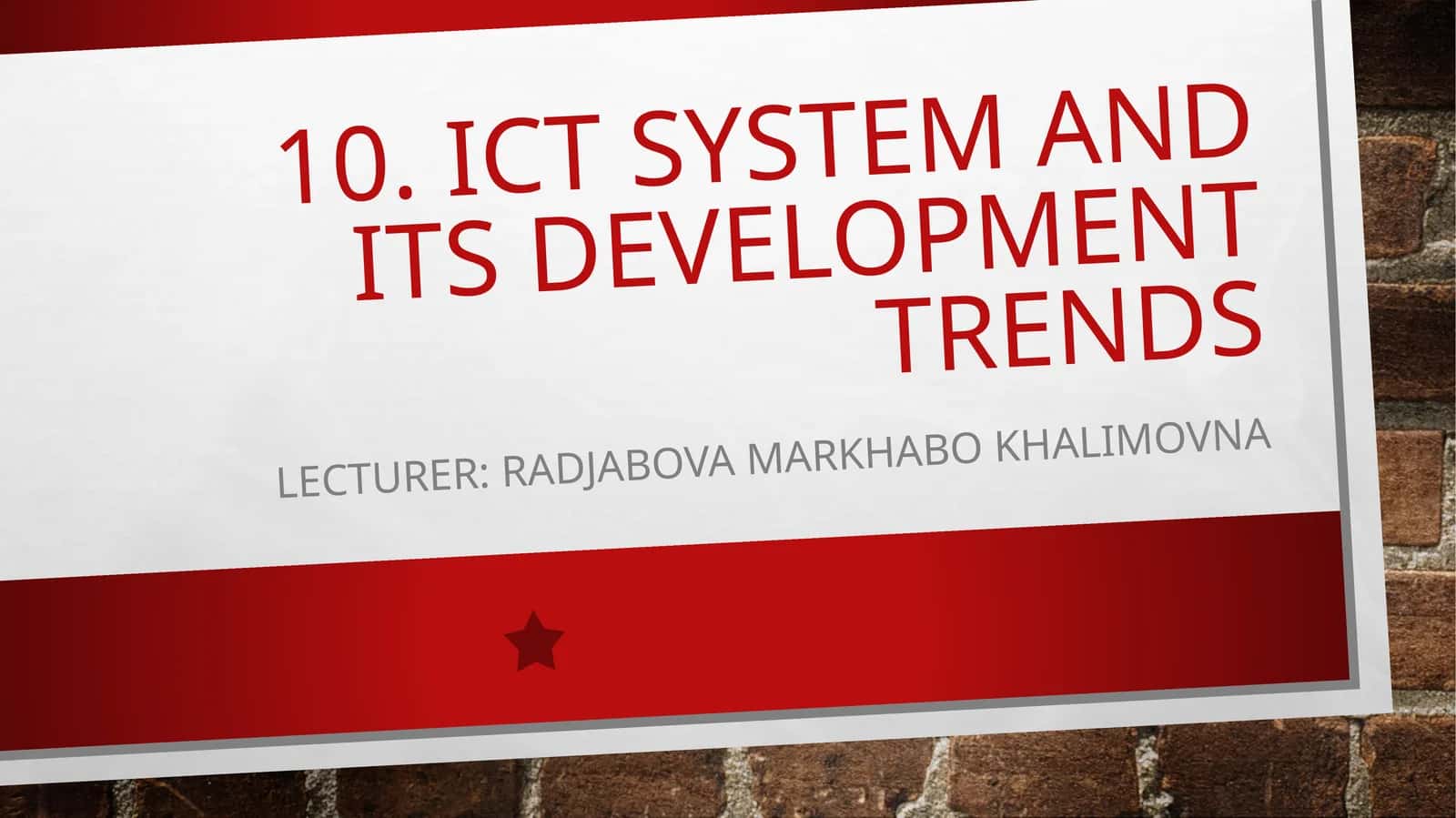 ICT SYSTEM AND ITS DEVELOPMENT TRENDS 1