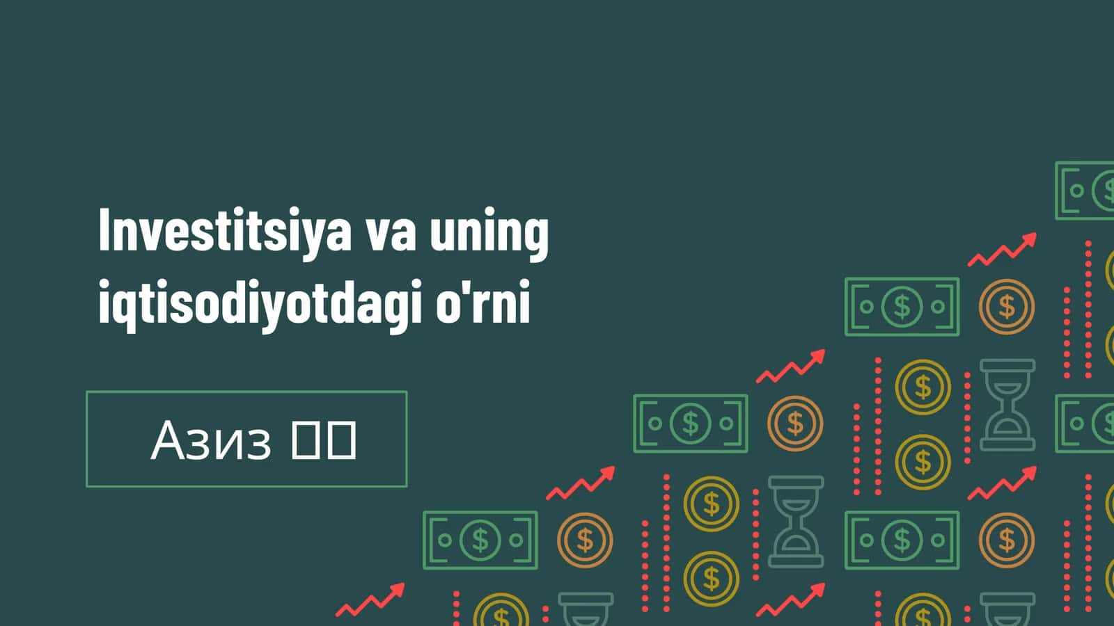 Investitsiya va uning iqtisodiyotdagi o'rni 1