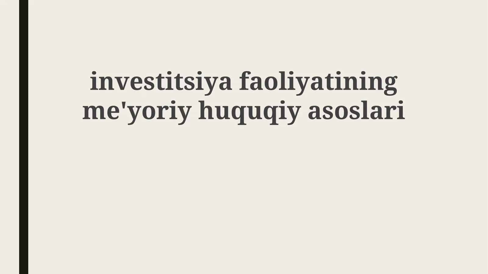 Investitsiya faoliyatining me'yoriy huquqiy asoslari 1