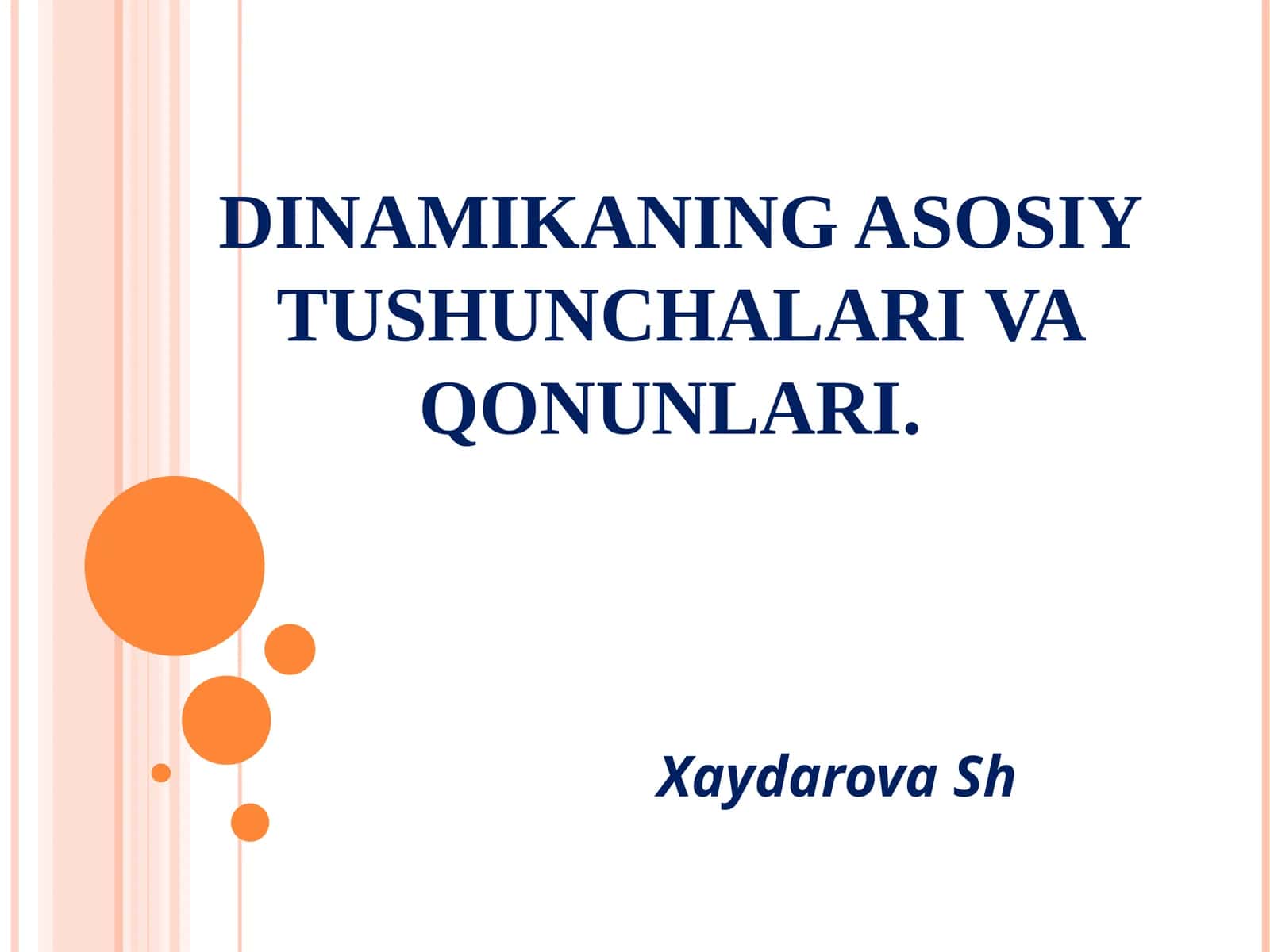 ДИНАМИКАНИНГ АСОСИЙ ТУШУНЧАЛАРИ ВА ҚОНУНЛАРИ 1