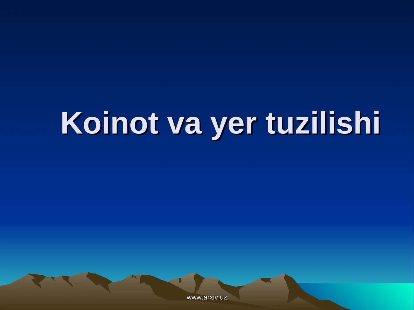 Koinot va yer tuzilishi 1