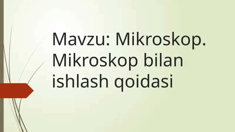Mikroskop. Mikroskop bilan ishlash qoidasi 1