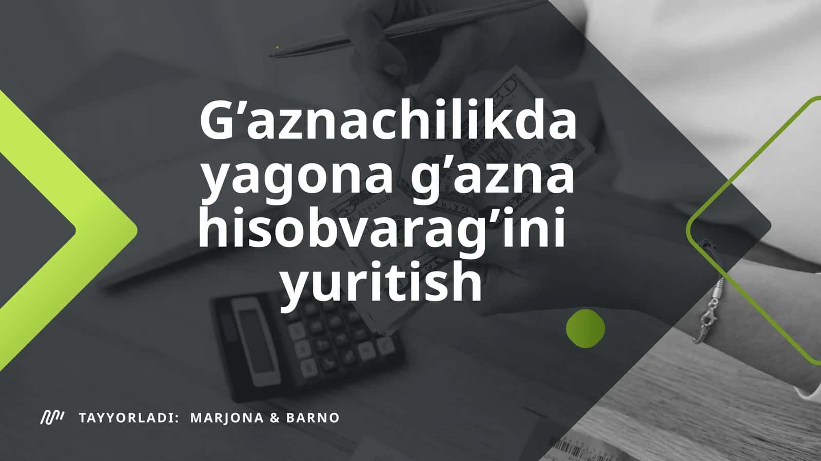 G‘aznachilikda yagona g‘azna hisobvarag‘ini tashkil etish 1