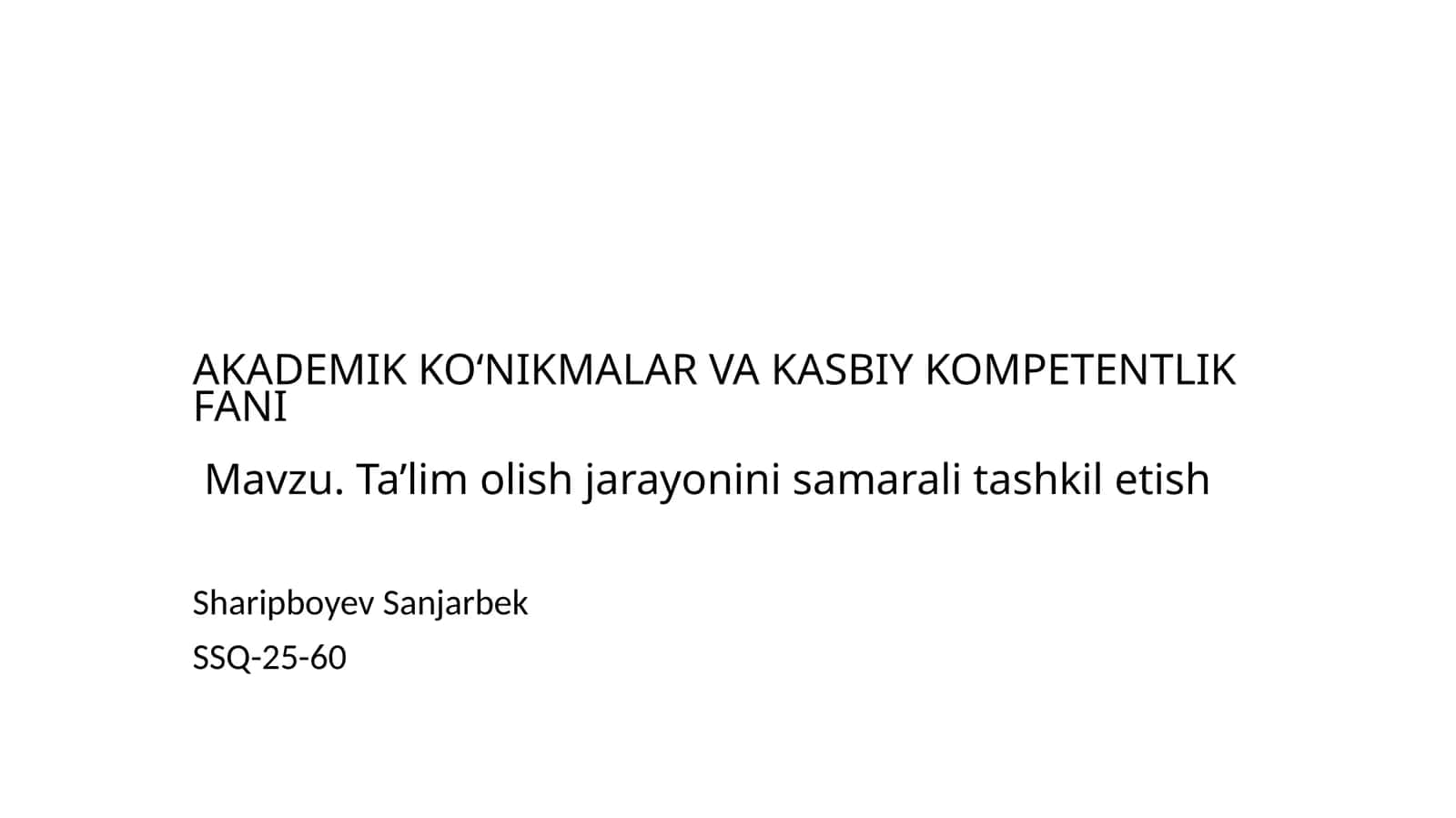 AKADEMIK KO‘NIKMALAR VA KASBIY KOMPETENTLIK FANI 1