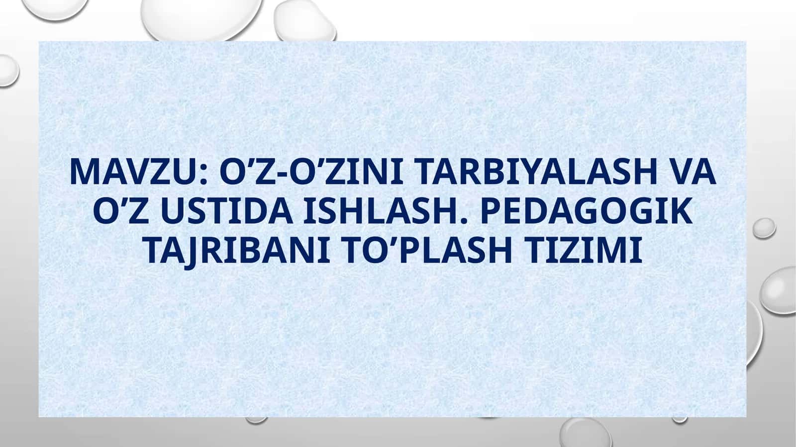 O’z-o’zini tarbiyalash va o’z ustida ishlash. Pedagogik tajribani to’plash tizimi 1