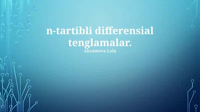 N-tartibli differensial tenglamalar 1