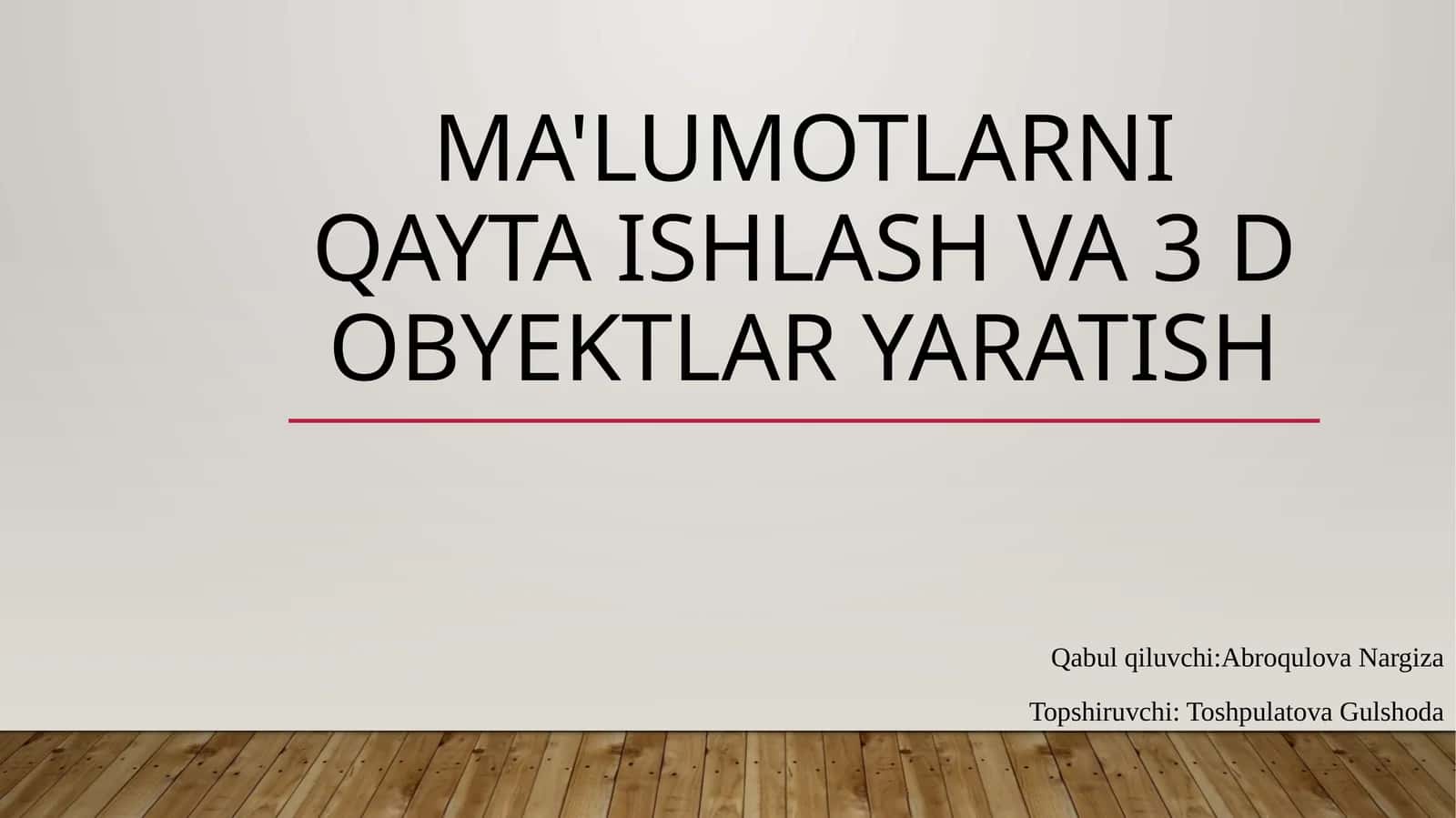 Ma'lumotlarni qayta ishlash va 3 D obyektlar yaratish 1