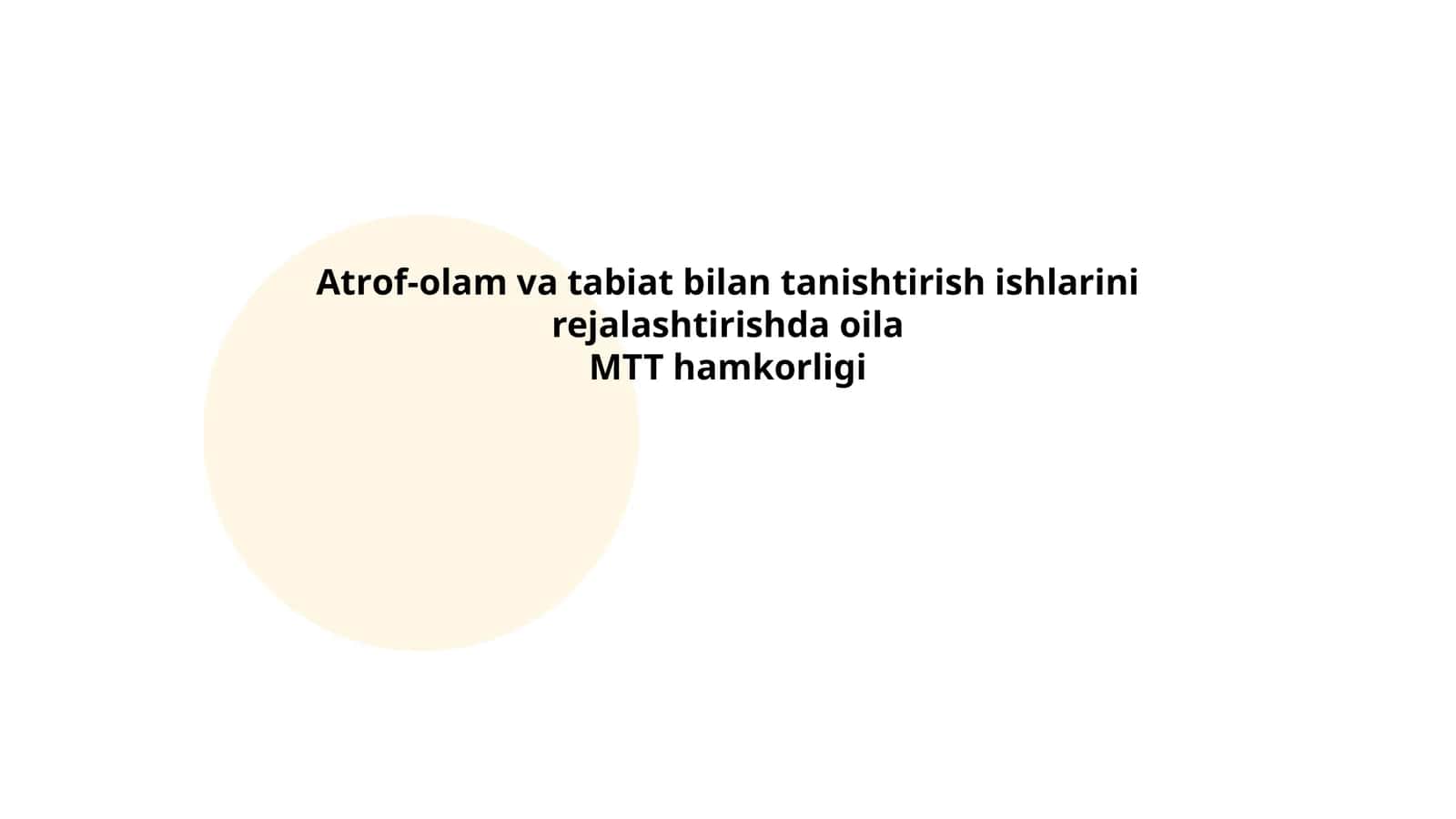 Аtrоf-оlаm vа tаbiаt bilаn tаnishtirish ishlаrini rejаlаshtirishdа оilа MTT hаmkоrligi 1
