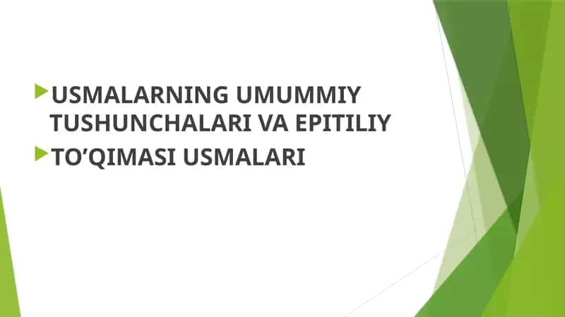 USMALARNING UMUMMIY TUSHUNCHALARI VA EPITILIY TO’QIMASI USMALARI 1