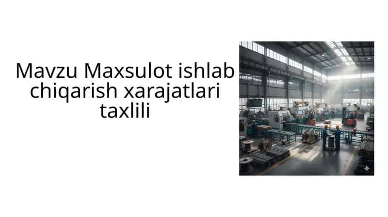 Maxsulot ishlab chiqarish xarajatlari taxlili 1