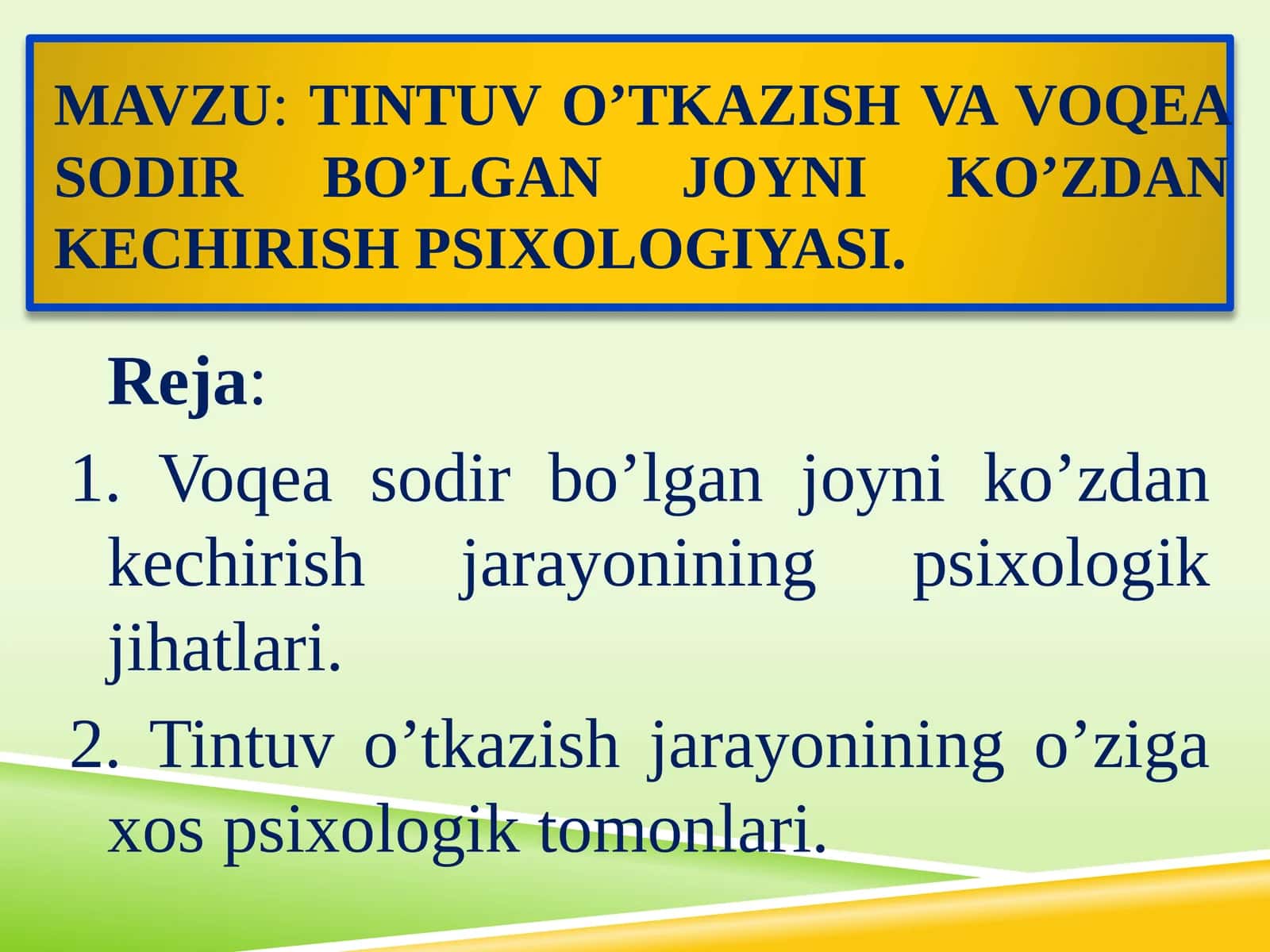 TINTUVO’TKAZISH VA VOQEA SODIR BO’LGAN JOYNI KO’ZDAN KECHIRISH PSIXOLOGIYASI 1