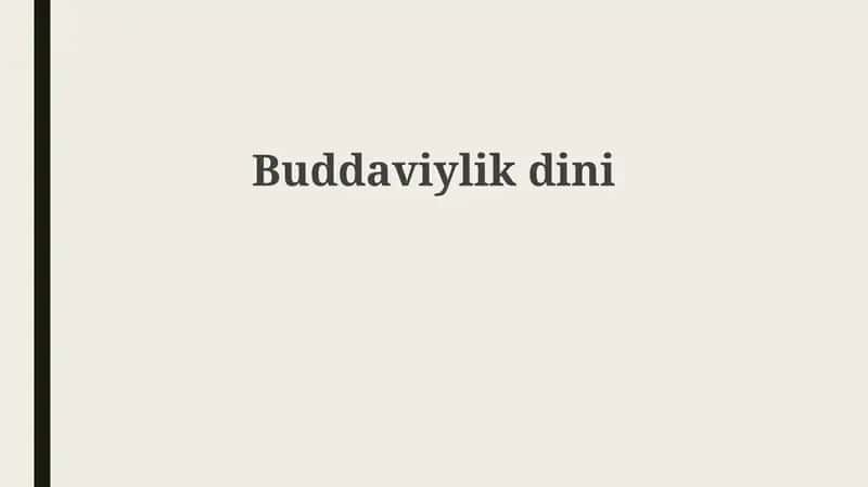 Buddhizmning tarixi va asosiy ta'limotlari 1