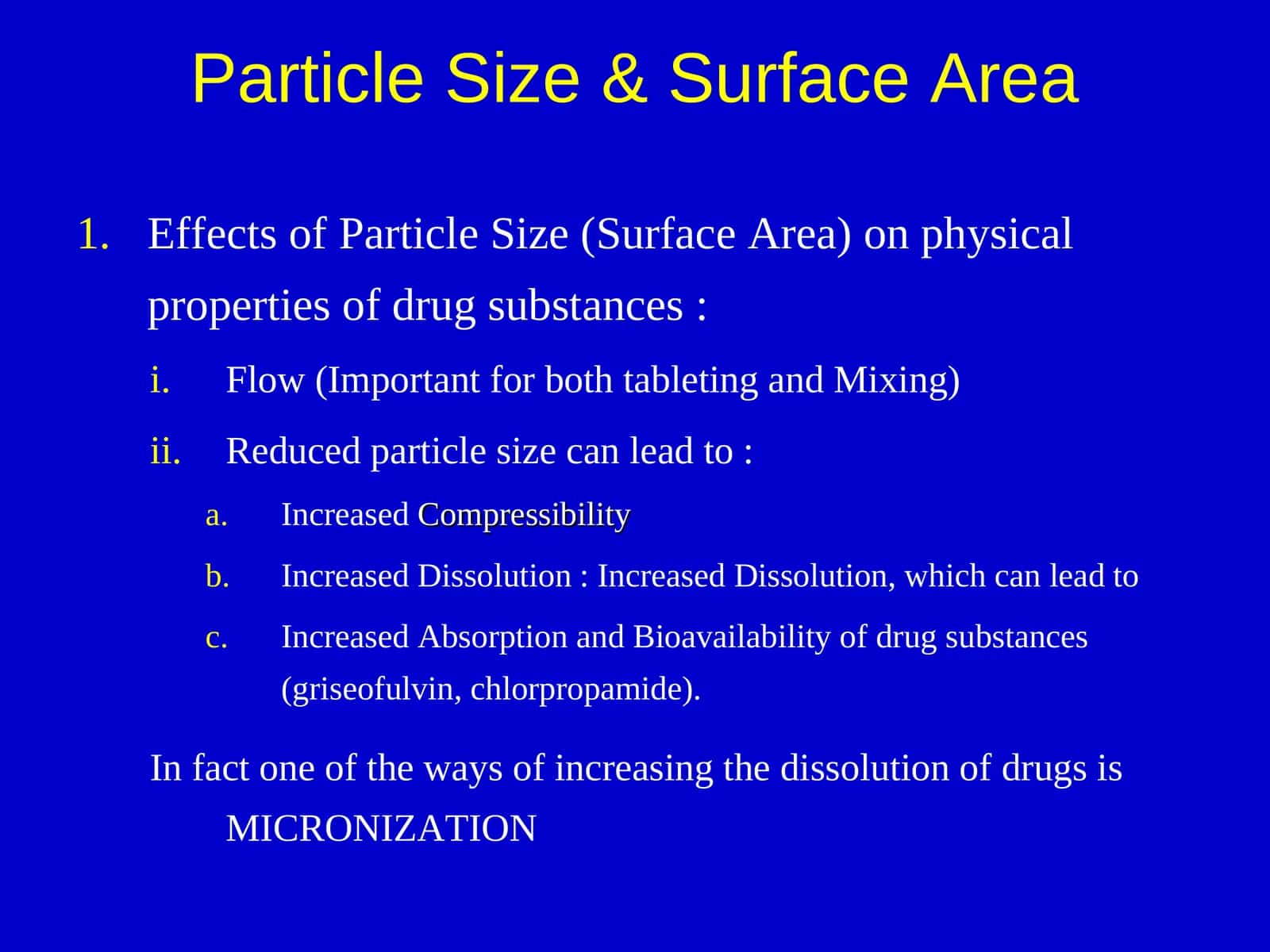 Effects of Particle Size (Surface Area) on physical properties of drug substances 1