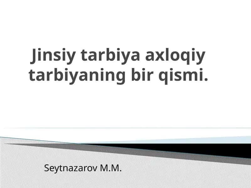 Jinsiy tarbiya axloqiy tarbiyaning bir qismi 1