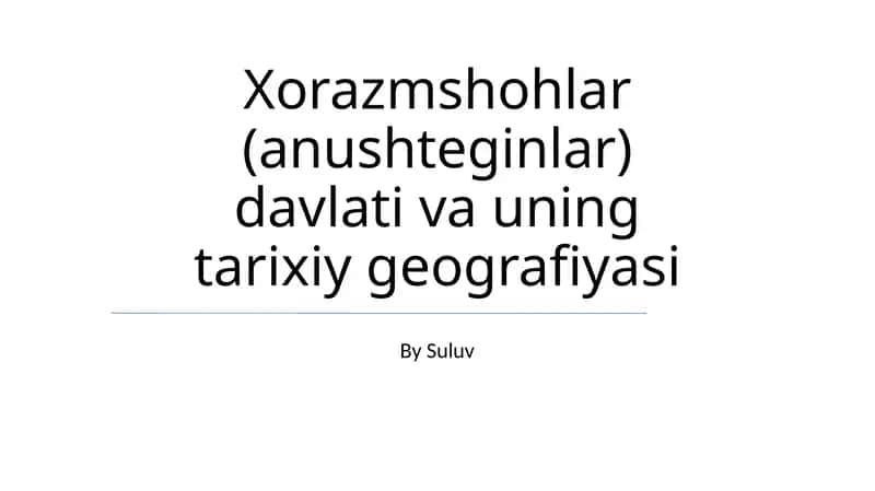 Xorazmshohlar (anushteginlar) davlati va uning tarixiy geografiyasi 1