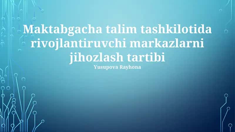 Maktabgacha talim tashkilotida rivojlantiruvchi markazlarni jihozlash tartibi 1