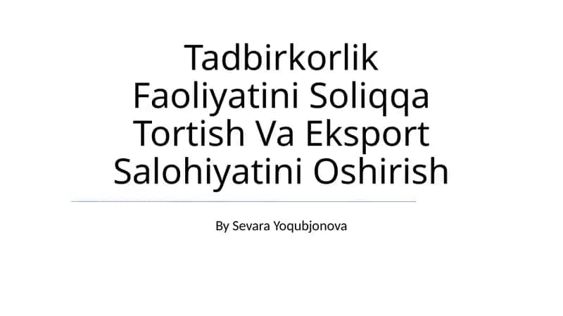 Tadbirkorlik Faoliyatini Soliqqa Tortish Va Eksport Salohiyatini Oshirish 1