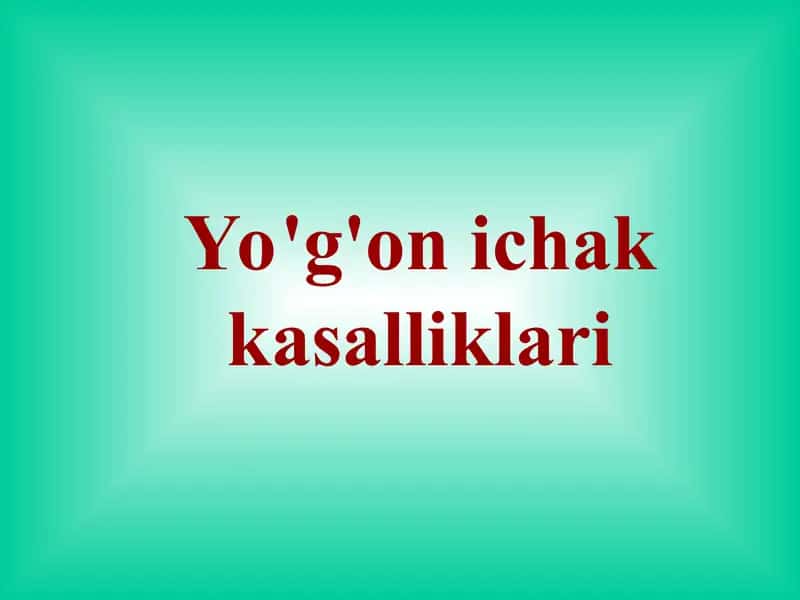 Yo'g'on ichak kasalliklari 1