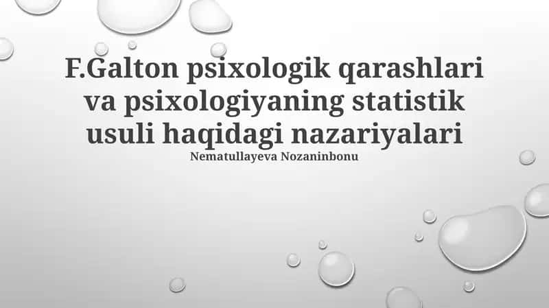 F.Galton psixologik qarashlari va psixologiyaning statistik usuli haqidagi nazariyalari 1