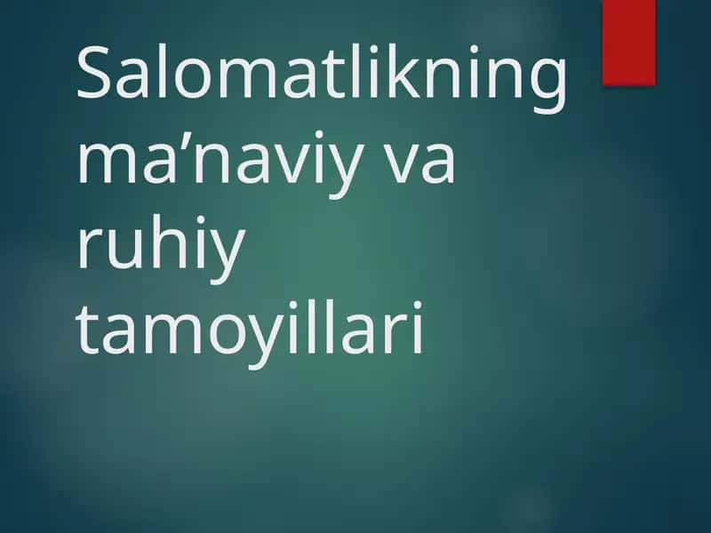 Salomatlikning ma’naviy va ruhiy tamoyillari 1