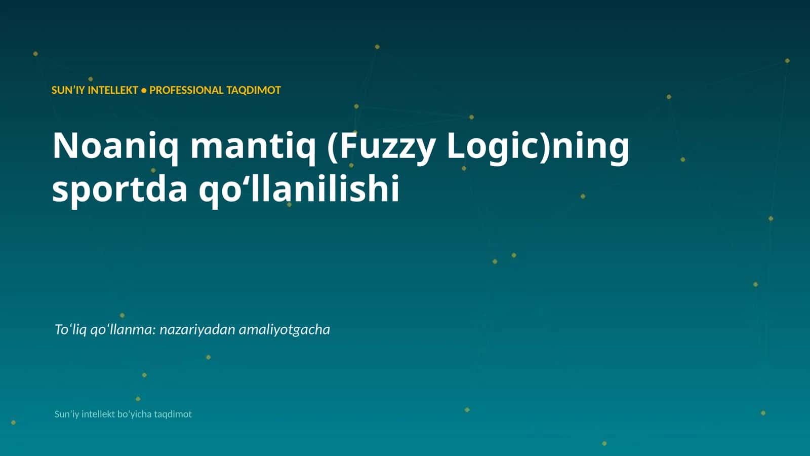 SUNʼIY INTELLEKT • PROFESSIONAL TAQDIMOT 1