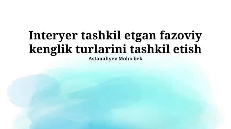 Interyer tashkil etgan fazoviy kenglik turlarini tashkil etish 1