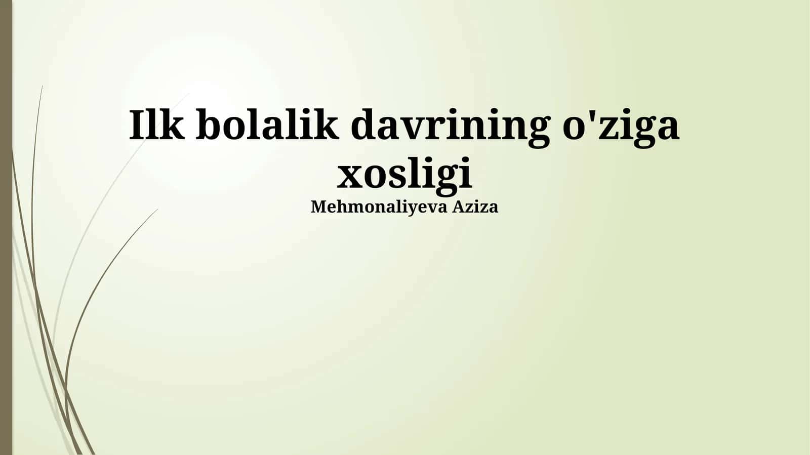Erta bolalik davri rivojlanishning muhim bosqichlari 1