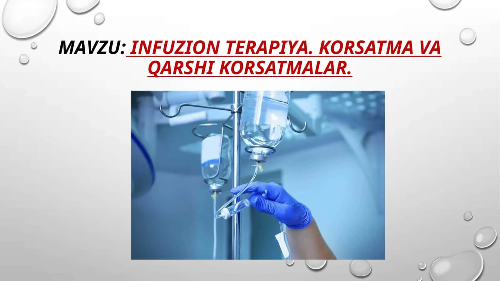 Infuzion terapiya. Korsatma va qarshi korsatmalar. 1