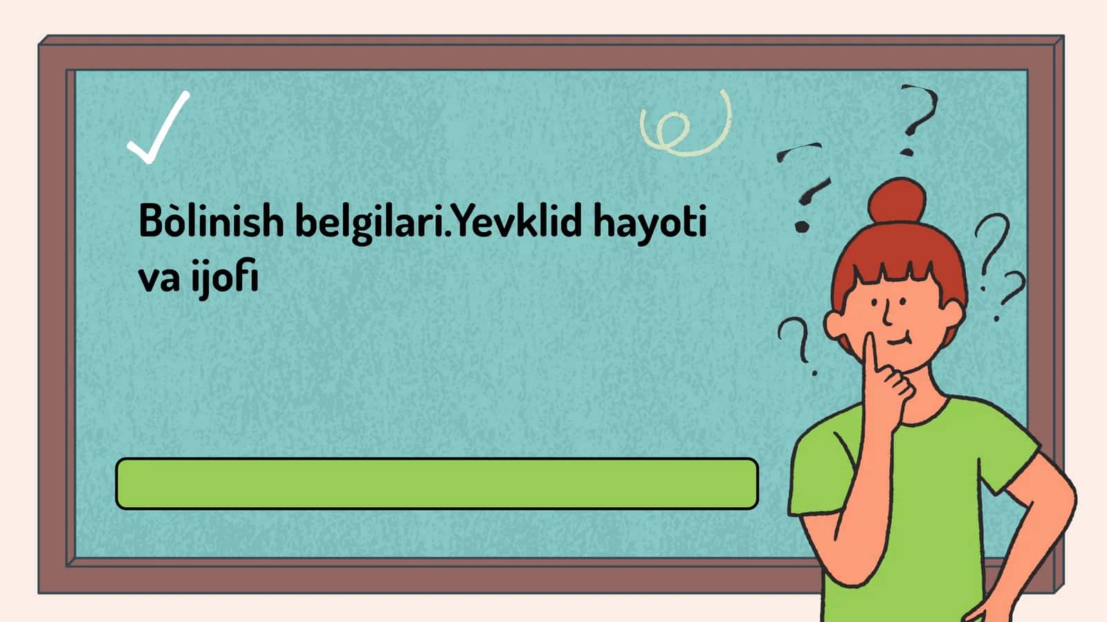 Bòlinish   belgilari.   Yevklid hayoti va ijodi 1
