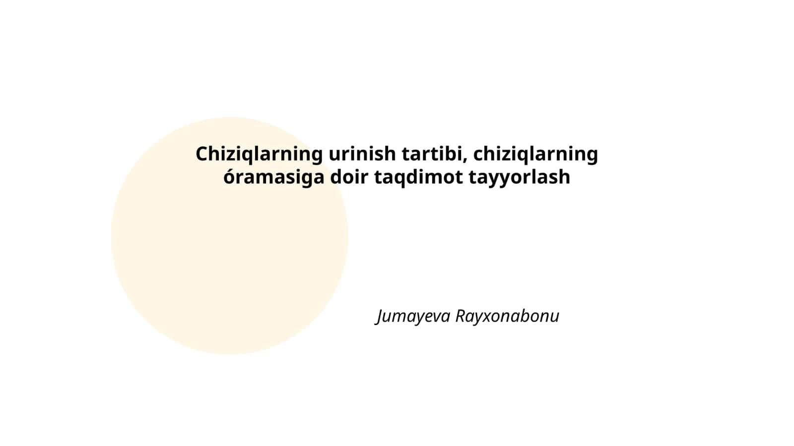 Chiziqlarning urinish tartibi, chiziqlarning óramasiga doir taqdimot tayyorlash 1