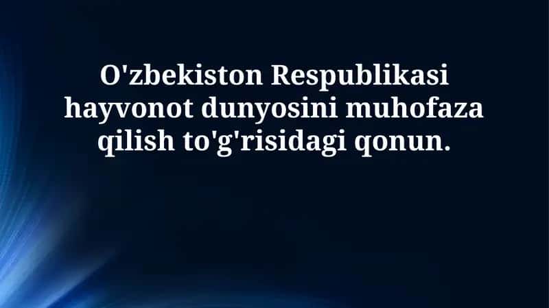 O'zbekiston Respublikasi hayvonot dunyosini muhofaza qilish to'g'risidagi qonun 1