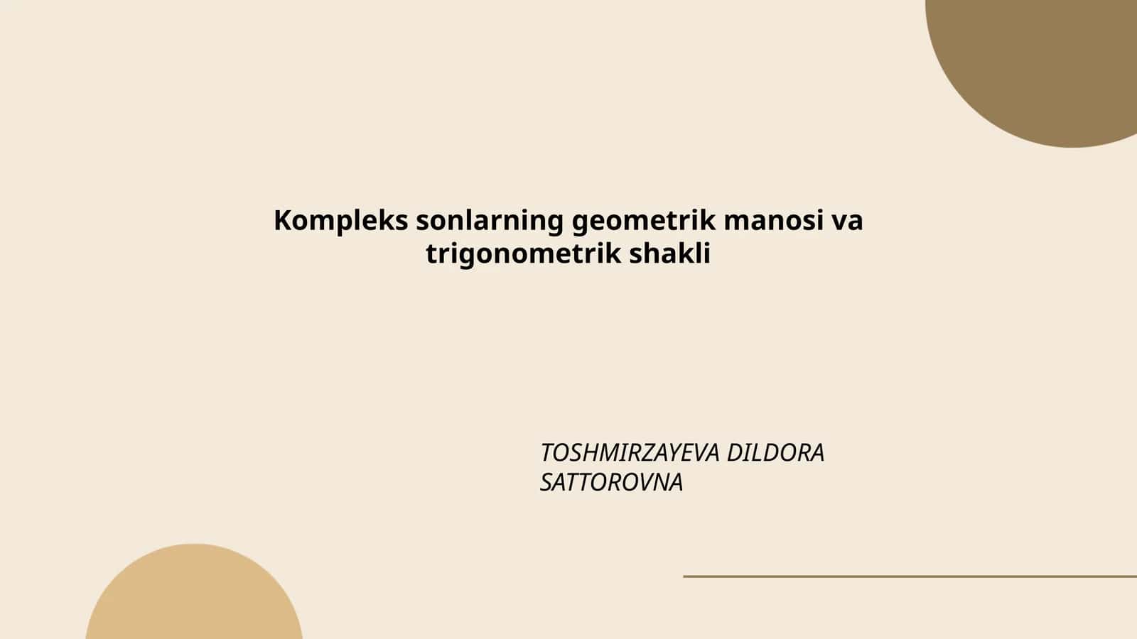 Kompleks sonlarning geometrik manosi va trigonometrik shakli 1
