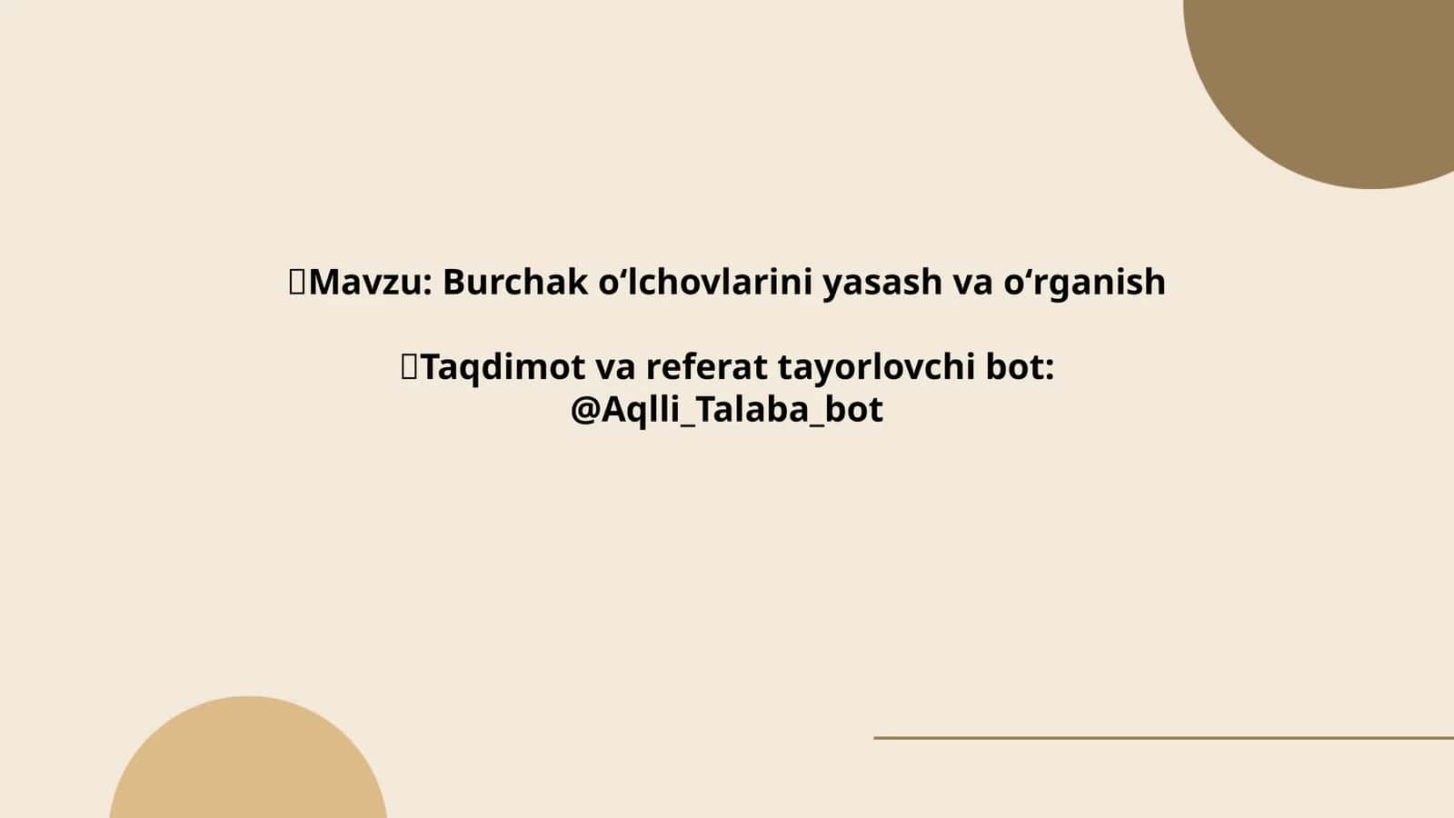 Burchak oʻlchovlarini yasash va oʻrganish 1