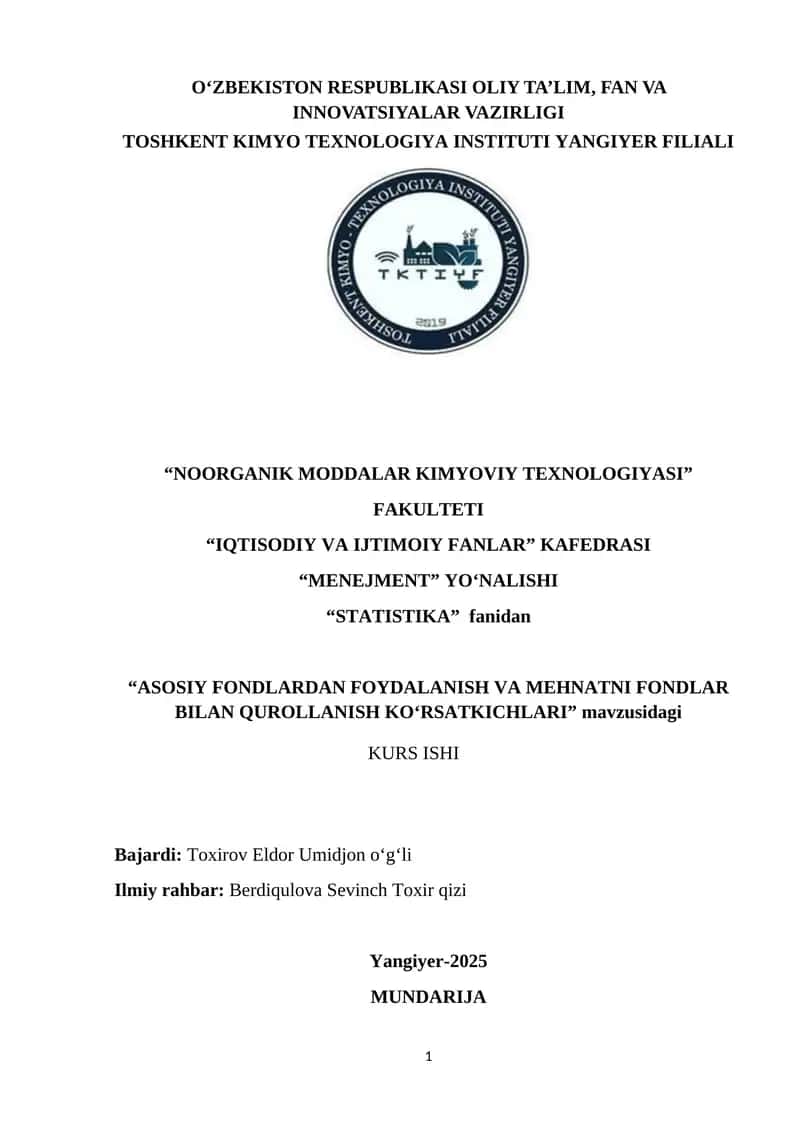 ASOSIY FONDLARDAN FOYDALANISH VA MEHNATNI FONDLAR BILAN QUROLLANISH KO‘RSATKICHLARI 1