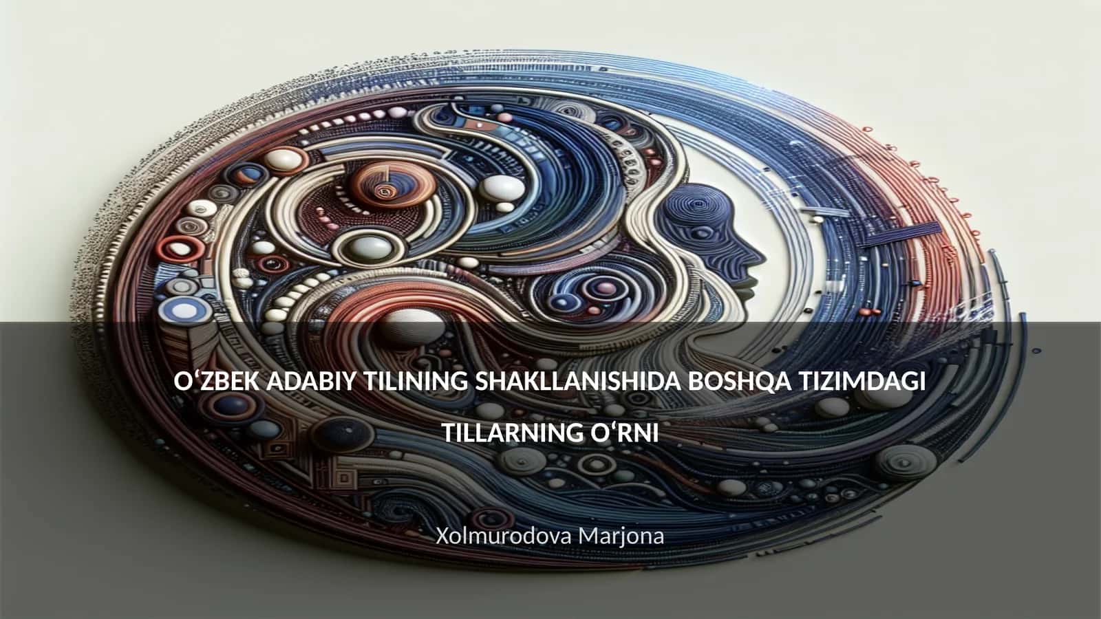 O‘ZBEK ADABIY TILINING SHAKLLANISHIDA BOSHQA TIZIMDAGI TILLARNING O‘RNI 1
