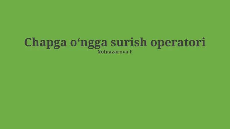 O'ngga Siljitish Operatori 1
