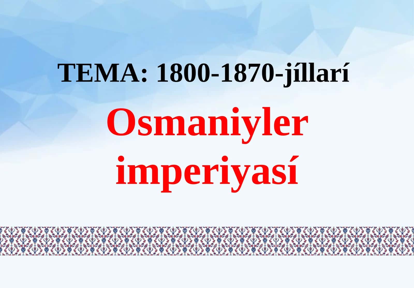 1800-1870-jíllarí Osmaniylerimperiyasí Mámleketlikdúzim 1