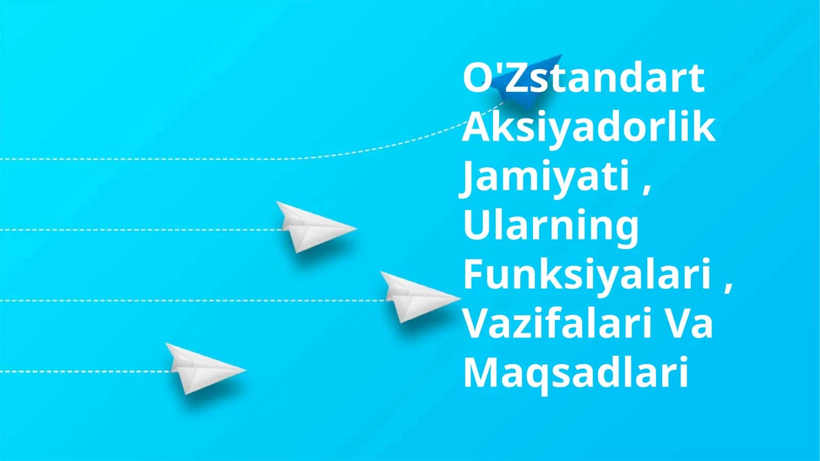 O'Zstandart Aksiyadorlik Jamiyati, Ularning Funksiyalari, Vazifalari Va Maqsadlari 1
