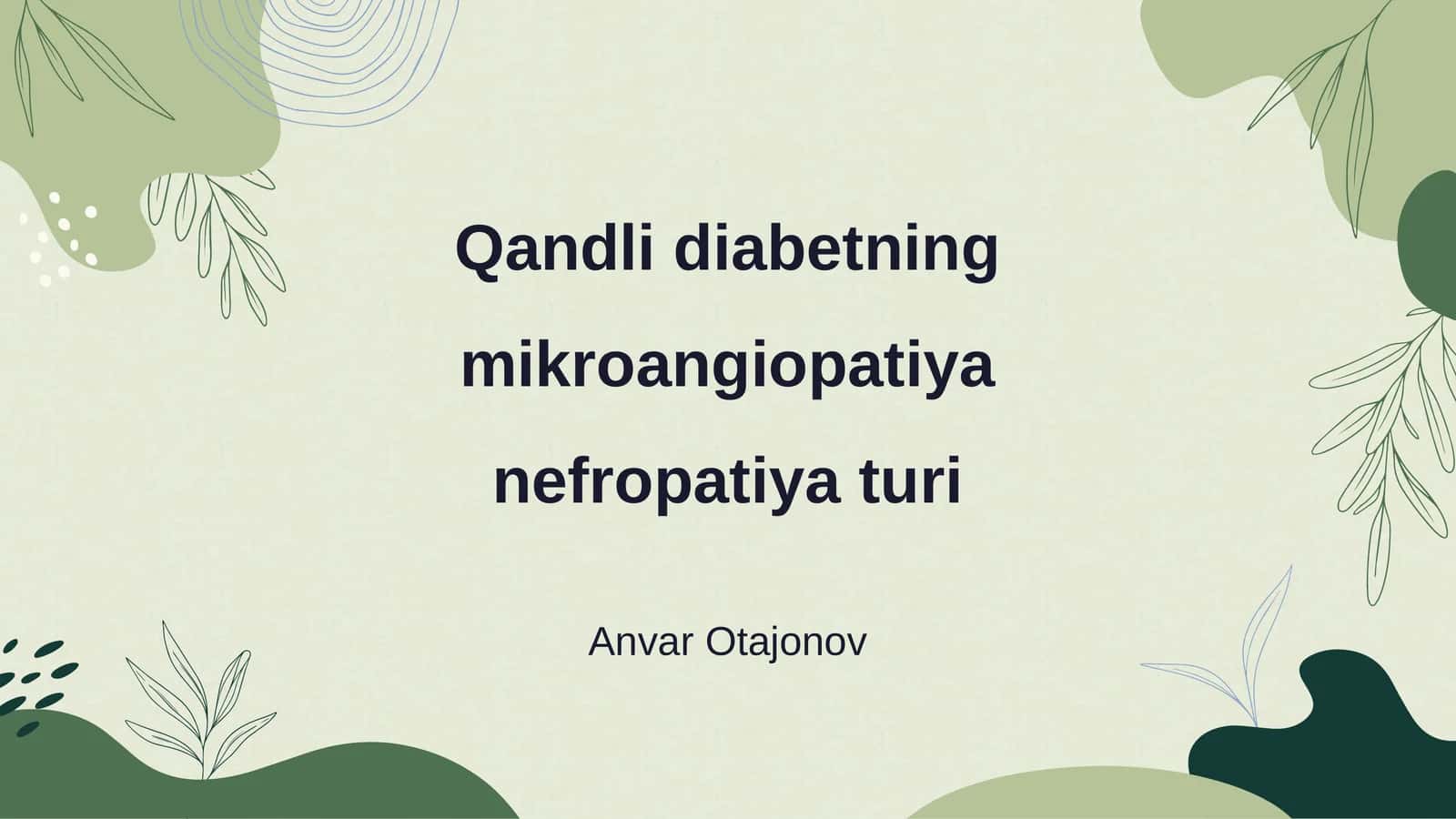 Qandli diabetning mikroangiopatiya nefropatiya turi 1