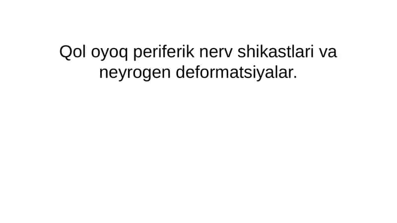 Qol oyoq periferik nerv shikastlari va neyrogen deformatsiyalar. 1