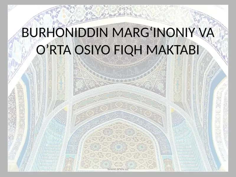 BURHONIDDIN MARGʻINONIY VA O’RTA OSIYO FIQH MAKTABI 1
