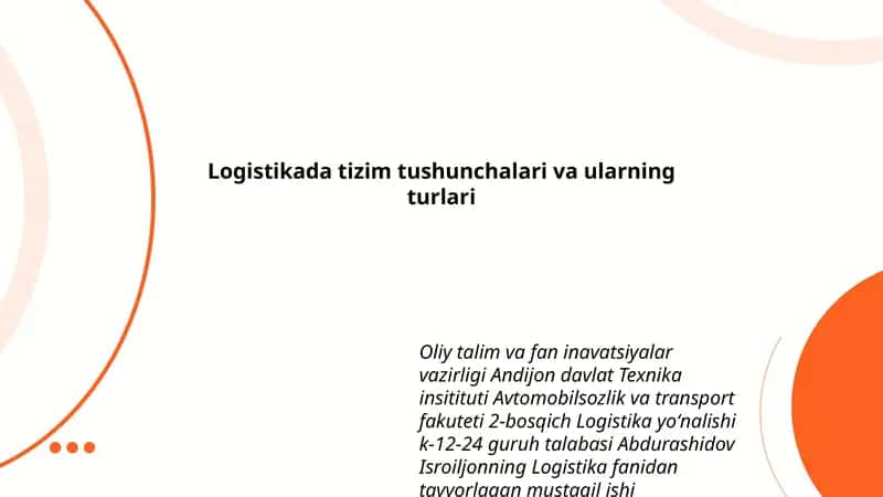 Logistikada tizim tushunchalari va ularning turlari 1