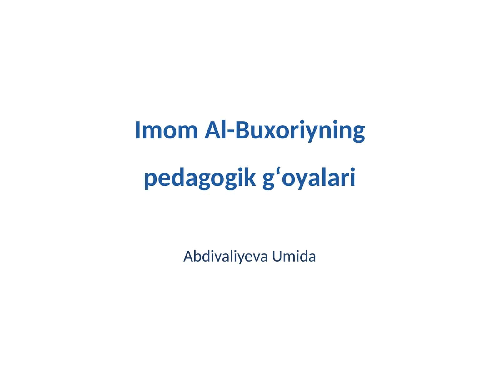 Imom Al-Buxoriyning pedagogik gʻoyalari 1