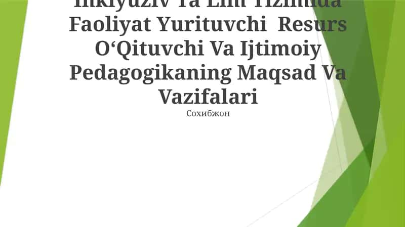 Inklyuziv Ta‘Lim Tizimida Faoliyat Yurituvchi Resurs O‘Qituvchi Va Ijtimoiy Pedagogikaning Maqsad Va Vazifalari 1