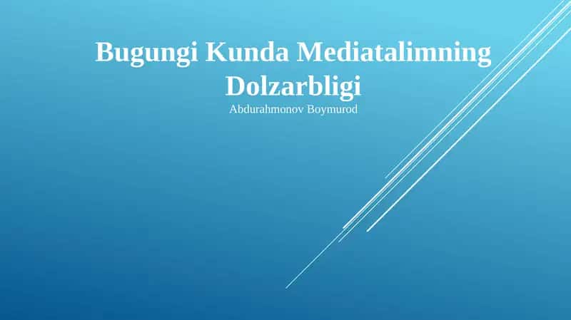 Mediatalimning Dolzarbligi 1