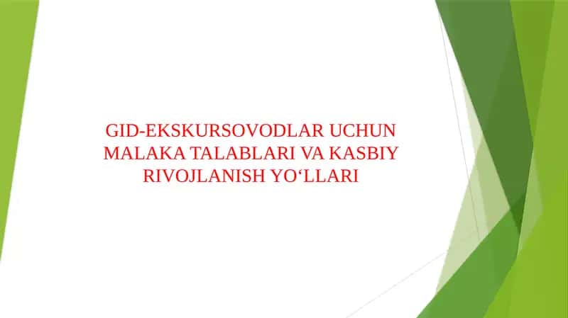 GID-EKSKURSOVODLAR UCHUN MALAKA TALABLARI VA KASBIY RIVOJLANISH YO‘LLARI 1