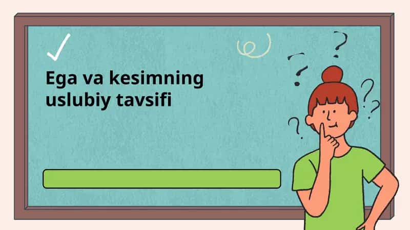 Ega va kesimning uslubiy tavsifi 1