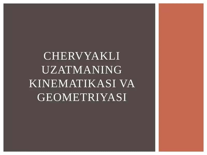 Chervyakli Uzatmaning Kinematikasi va Geometriyasi 1