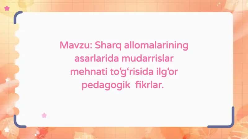 Sharq allomalarining asarlarida mudarrislarning mehnat ito‘g‘risi dair pedagogik fikrlar 1